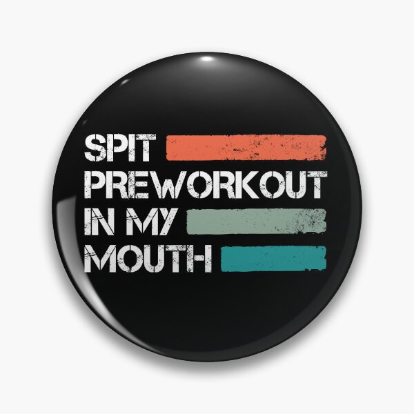 Item preview, Spit preworkout in my mouth Funny designed and sold by keyurtshirt.