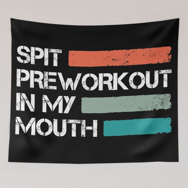 Item preview, Spit preworkout in my mouth Funny designed and sold by keyurtshirt.