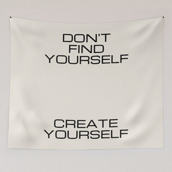 Item preview, Don't Find Yourself Create Yourself designed and sold by Paigaam.