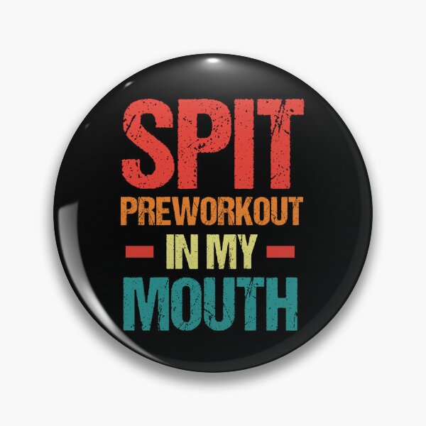 Item preview, Spit preworkout in my mouth Funny designed and sold by keyurtshirt.