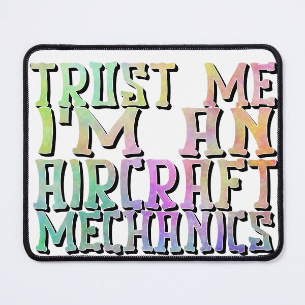 Item preview, trust me I am an Aircraft Mechanic designed and sold by sednalafandy79.