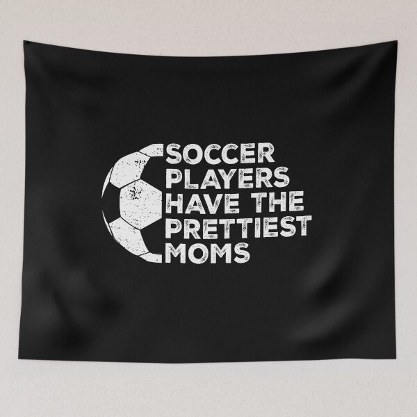 Item preview, Vintage Funny Soccer Players Have The Prettiest Moms designed and sold by Christina-grich.