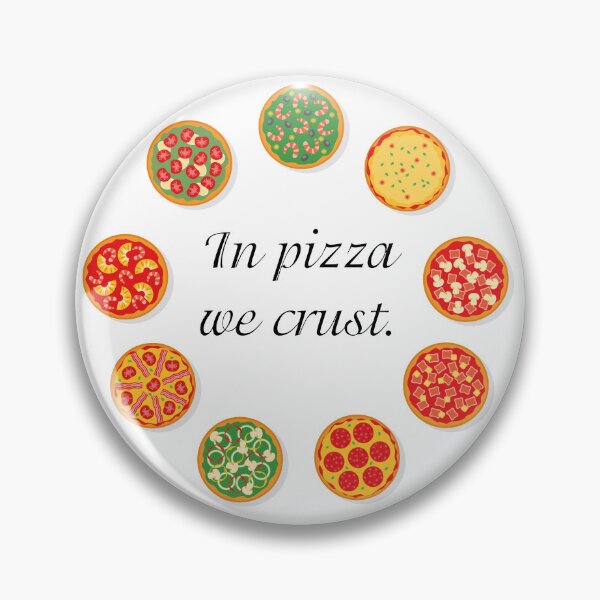 Item preview, In Pizza We Crust designed and sold by cjgraphic.