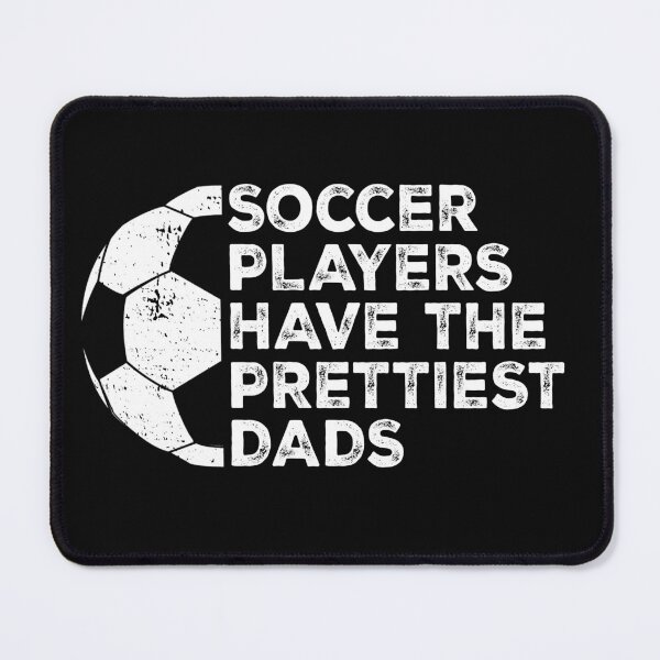 Item preview, Vintage Funny Soccer Players Have The Prettiest Dads designed and sold by Christina-grich.