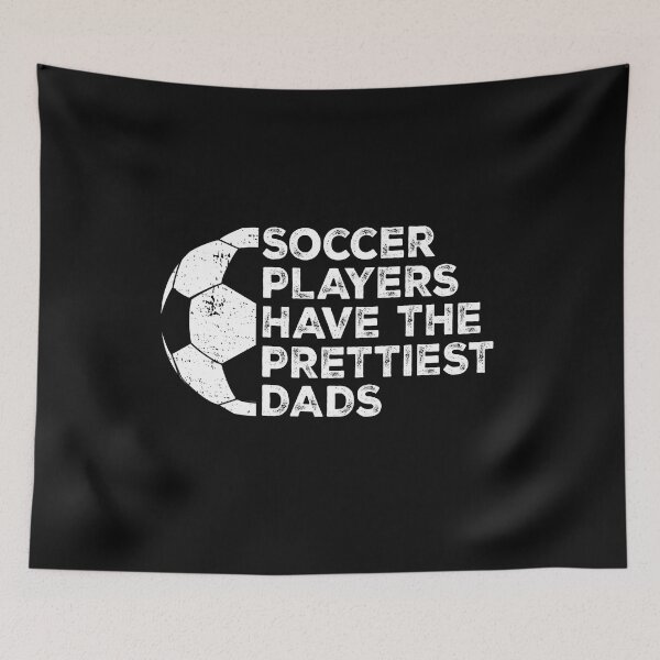 Item preview, Vintage Funny Soccer Players Have The Prettiest Dads designed and sold by Christina-grich.