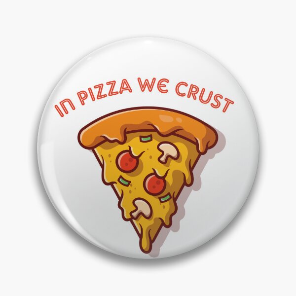 Item preview, In Pizza We Crust designed and sold by cjgraphic.