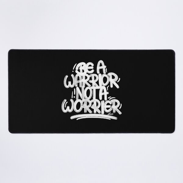 Item preview, Be a warrior not a worrier designed and sold by Pandulum-Arts.