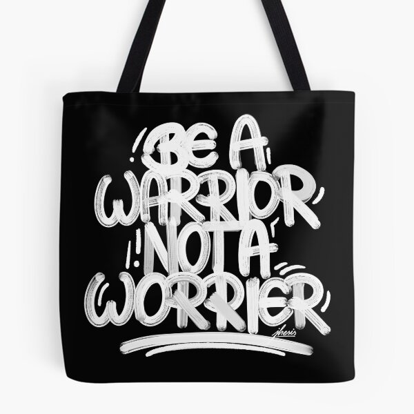 Item preview, Be a warrior not a worrier designed and sold by Pandulum-Arts.
