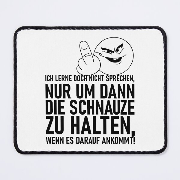 ICH LERNE DOCH NICHT SPRECHEN weiße Schrift Mauspad