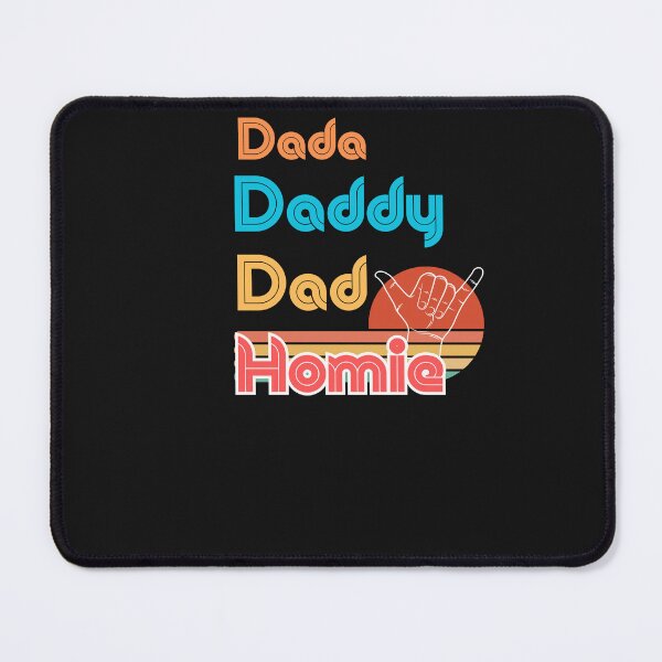 Item preview, Dada Daddy Dad Homie - Sarcastic Quotes designed and sold by unique things.