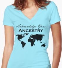 Acknowledge Your Ancestry Women's Fitted V-Neck T-Shirt