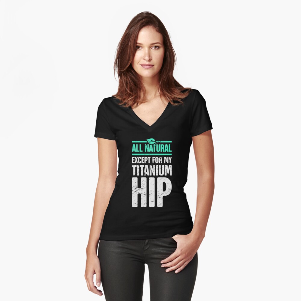 Titanium Hip Joint Replacement Hip Surgery T Shirt By Ethandirks Redbubble 2376