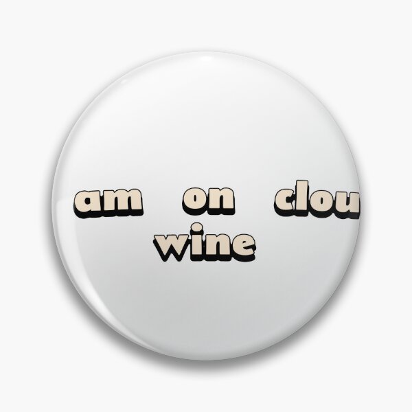 Item preview, I am on cloud wine designed and sold by DisceteDesigns.