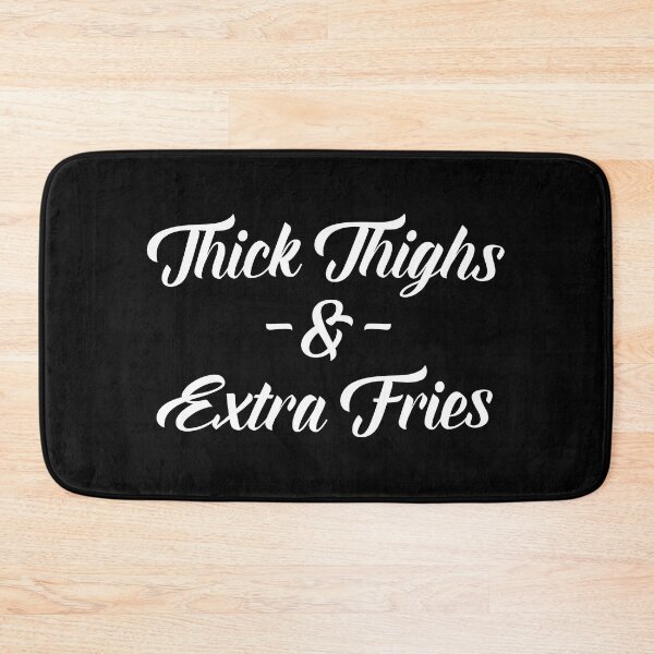 Item preview, Thick Thighs & Extra Fries Funny Sarcastic Quote designed and sold by quarantine81.