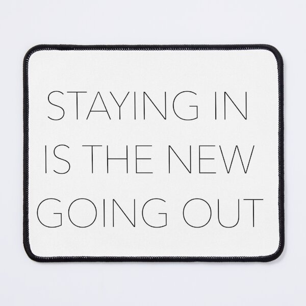 Item preview, Staying in is the new going out  designed and sold by willowaesthetic.