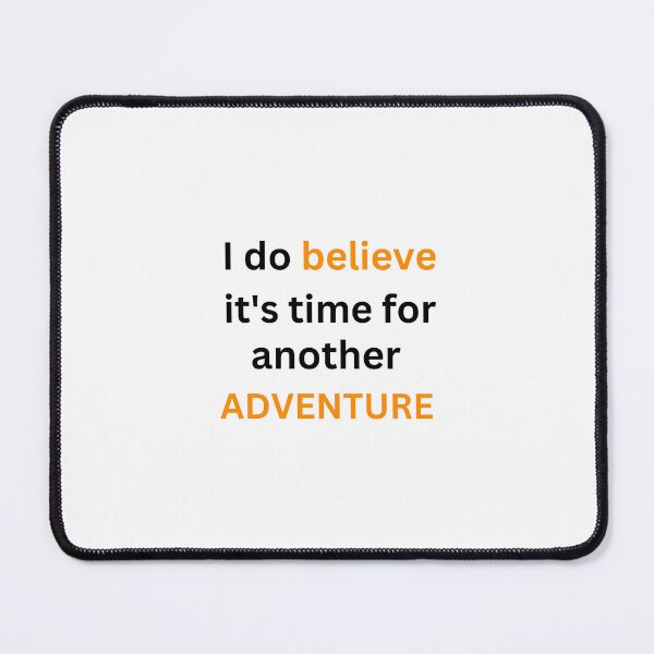 Item preview, I do believe it's time for another adventure designed and sold by Be-Adventurous.
