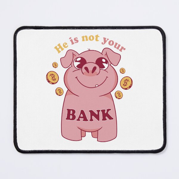 Item preview, He Is Not Your Bank, Funny cool designed and sold by STDesign⭐⭐⭐⭐⭐.