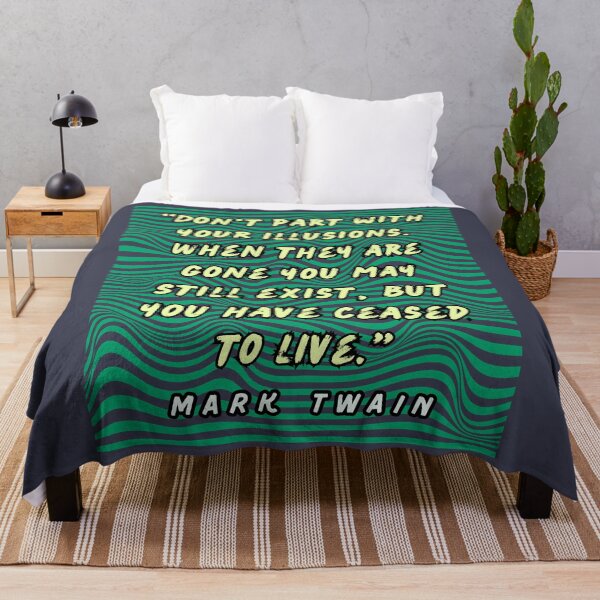 Item preview, Mark Twain quote:  Don't part with your illusions... designed and sold by artbleed.