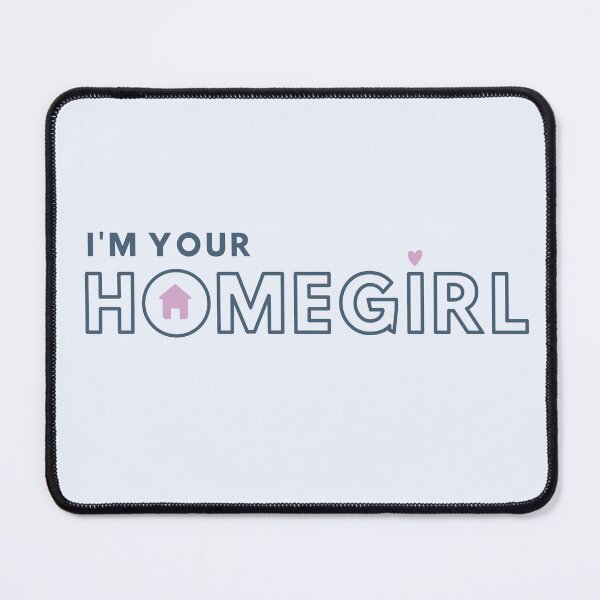Item preview, Real Estate - I'm Your Homegirl designed and sold by Wrobleam.