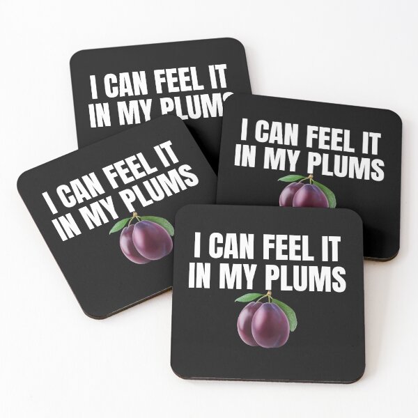 Item preview, I Can Feel It In My Plums designed and sold by barrelroll909.