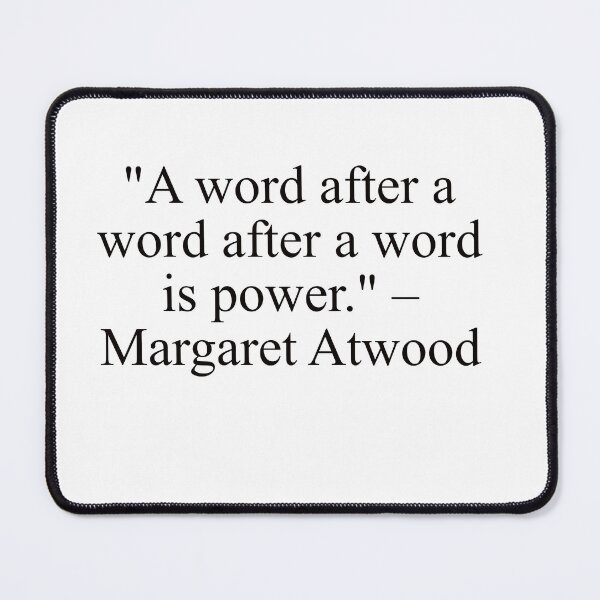 Item preview, Margaret Atwood quote about books designed and sold by Deborah Smith.