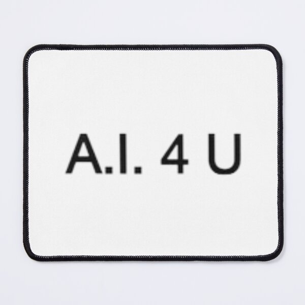 Item preview, A.I. 4 U designed and sold by giantstep.