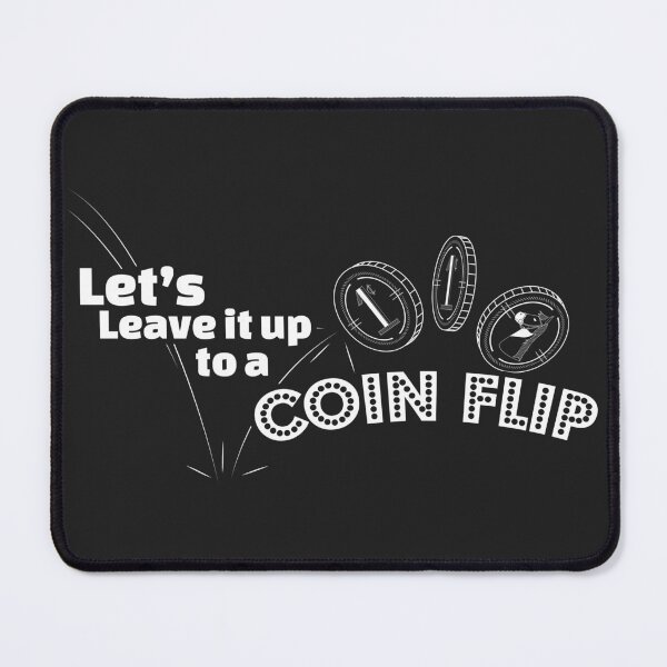 Item preview, Let's Leave it up to a Coin Flip designed and sold by Holly M Backus.