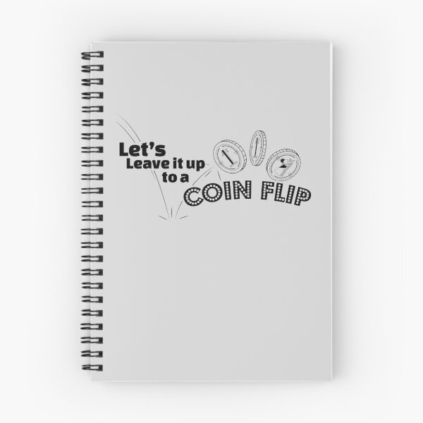 Item preview, Let's Leave it up to a Coin Flip designed and sold by Holly M Backus.