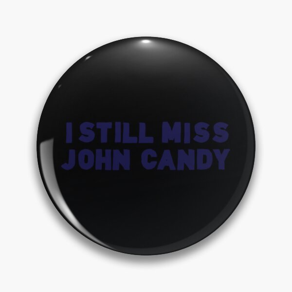 Item preview, I Still Miss John Candy  	 	 designed and sold by gabjanfo16.