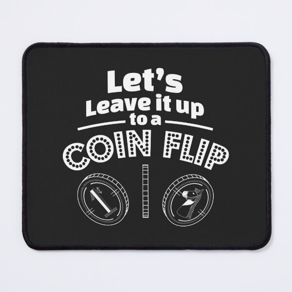 Item preview, Let's Leave it up to a Coin Flip designed and sold by Holly M Backus.