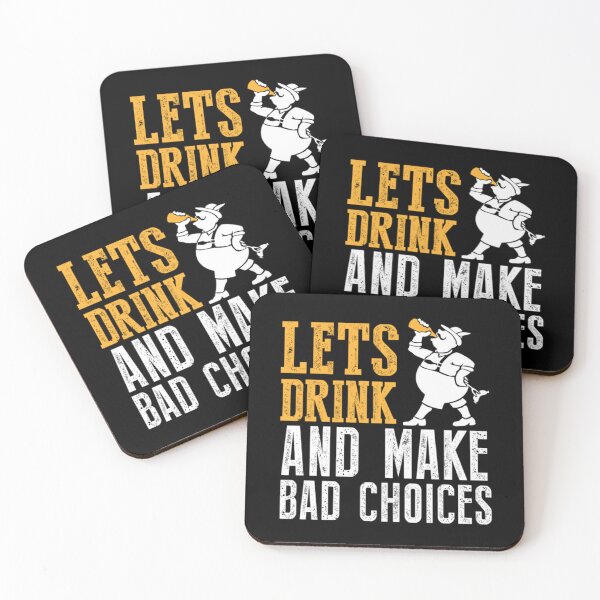Item preview, LETS DRINK AND MAKE BAD CHOICES	 designed and sold by boxtxudsaq94.