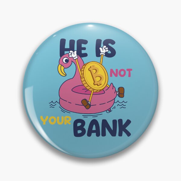 Item preview, He Is Not Your Bank, Funny cool  designed and sold by STDesign⭐⭐⭐⭐⭐.