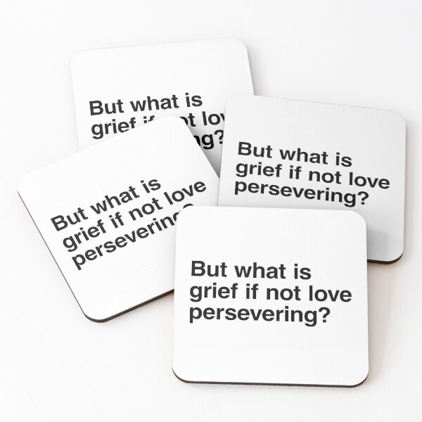 Item preview, But what is grief if not love persevering? designed and sold by clamentine.