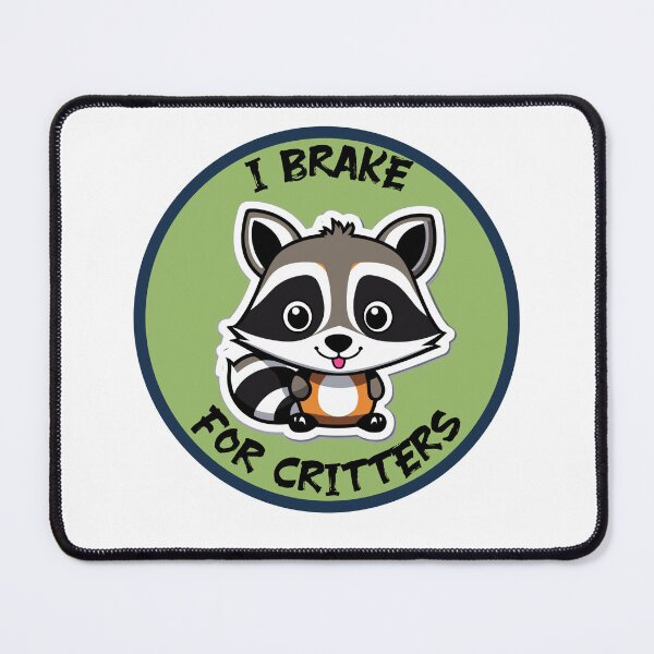 Item preview, I Brake for critters designed and sold by tinytwist.