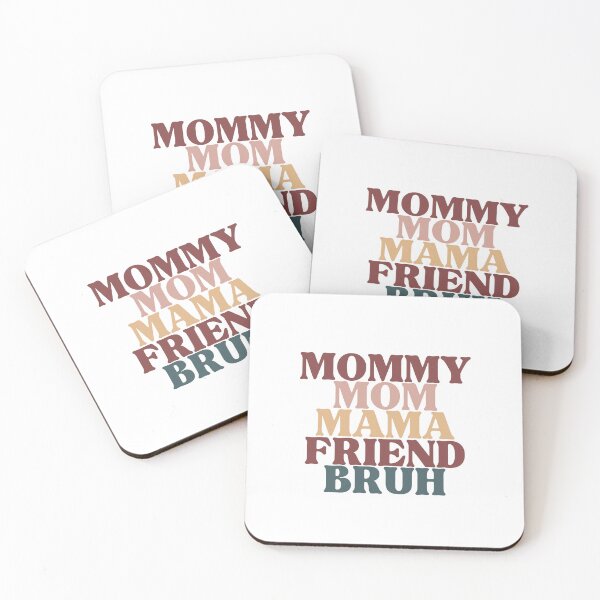Item preview, Mommy, Mom, Mama, Friend, Bruh, Funny, Mothers Design designed and sold by Mgibsonphoto.
