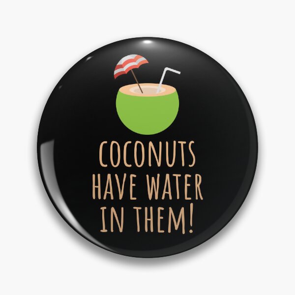 Item preview, Coconuts Have Water In Them designed and sold by festivalzone.