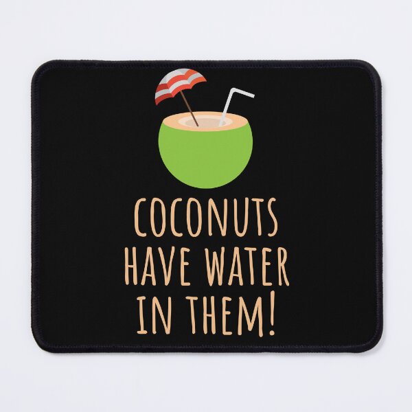 Item preview, Coconuts Have Water In Them designed and sold by festivalzone.