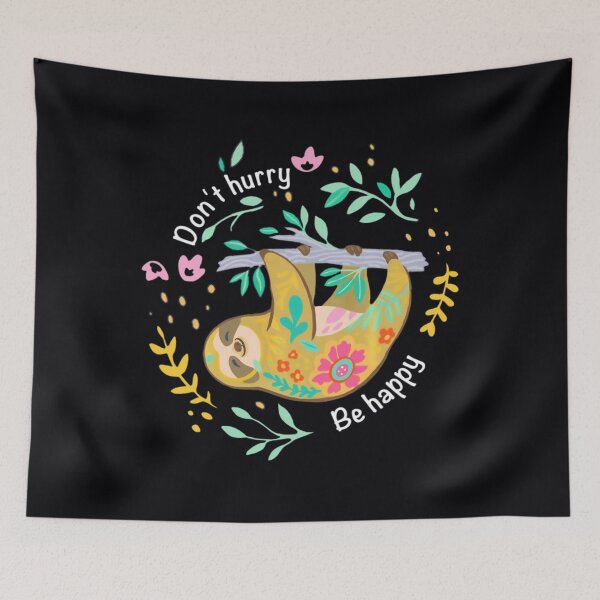 Item preview, Don't hurry be happy. Cute Lazy Sloth Funny   Scoop  	 designed and sold by mnukkxstb97.