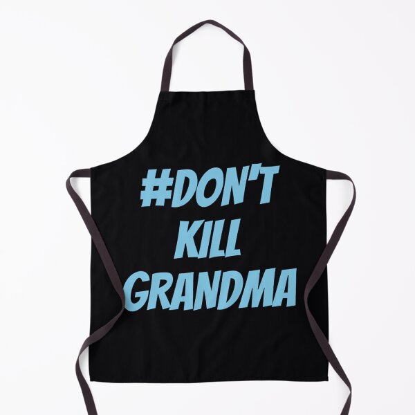 Item preview, Don't Kill Gran designed and sold by mnukkxstb97.
