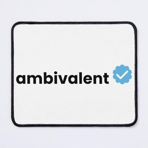 Item preview, Ambivalent black text designed and sold by Clobbertogs.