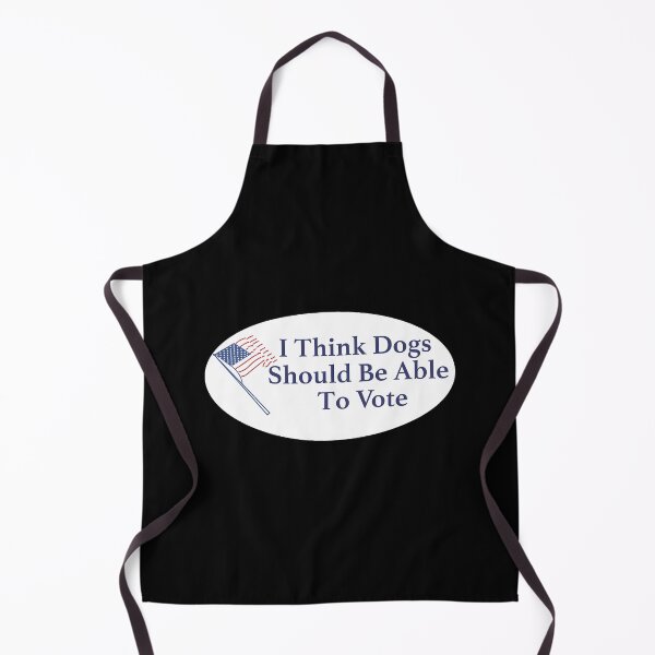 Item preview, i think dogs should be able to vote 	 	 designed and sold by gabjanfo16.