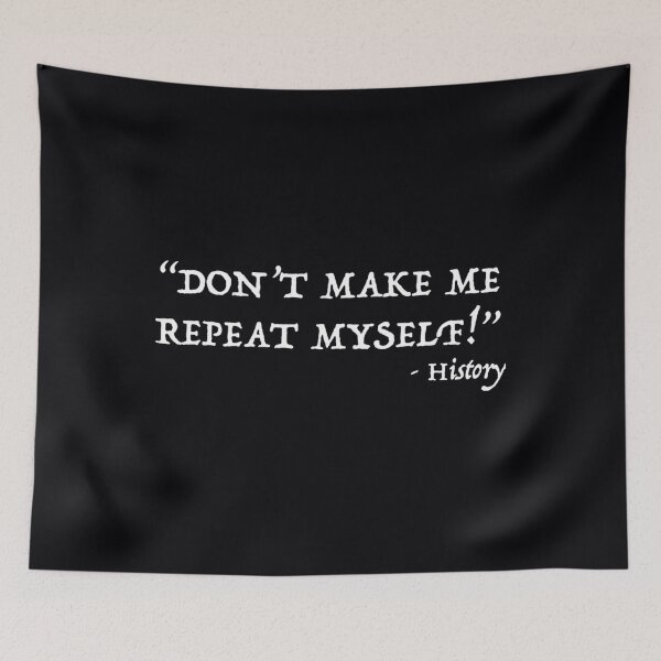 Item preview, Don't Make Me Repeat Myself Funny History Design   	 designed and sold by mnukkxstb97.
