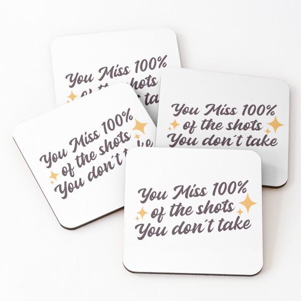Item preview, You Miss 100% Of The Shots You Don't Take designed and sold by Soy-el-Soil.