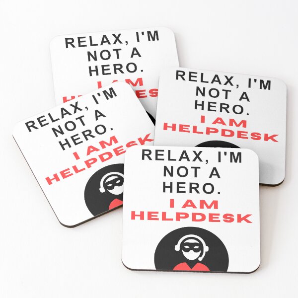 Item preview, Relax, i'm not a hero I AM HELPDESK! designed and sold by Entallya.