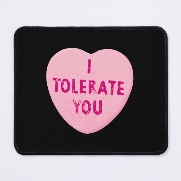 Item preview, I Tolerate You Valentine's Day Heart Candy   	 designed and sold by gabjanfo16.