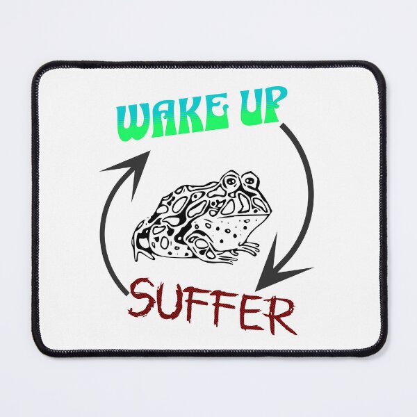 Item preview, Wake Up, Suffer, Repeat, Frog designed and sold by Motys.