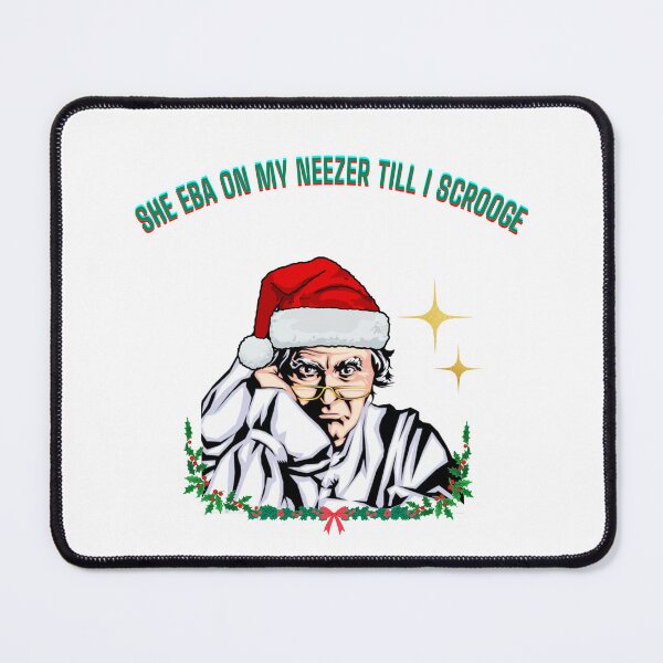 Item preview, She Eba On My Neezer Till I Scrooge designed and sold by jay-nightly.