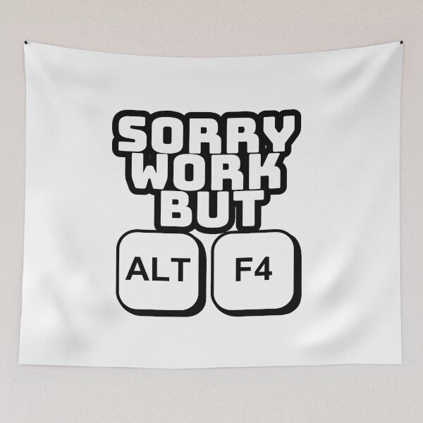 Item preview, Sorry work but Alt F4 designed and sold by Entallya.