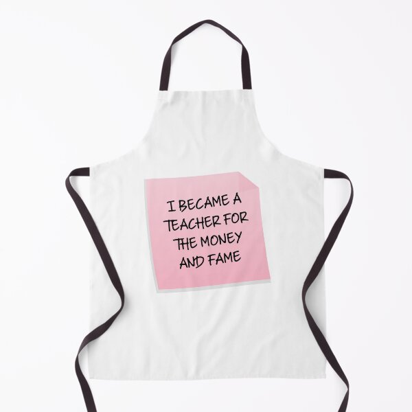 Item preview, I Became A Teacher For The Money And Fame Quote designed and sold by mariejosee22.