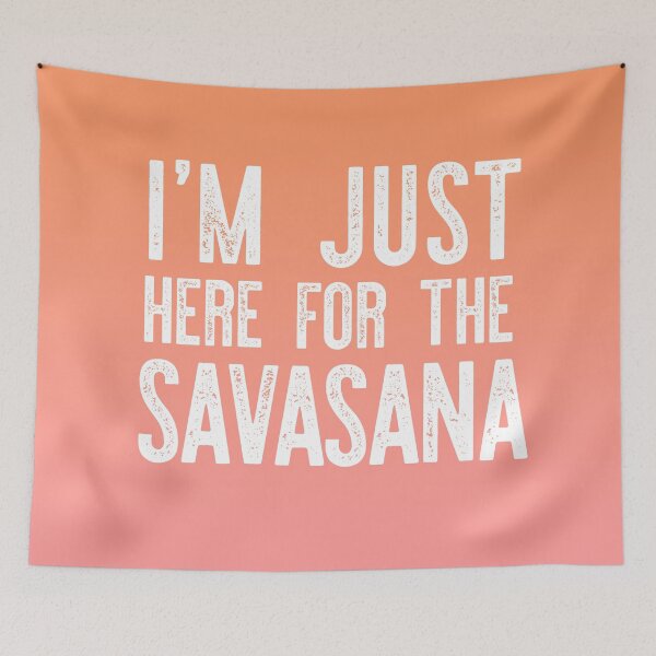 Item preview, I'M JUST HERE FOR THE SAVASANA funny yoga gift designed and sold by starkle.